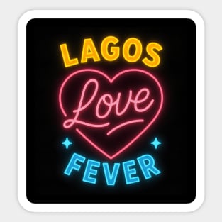 Lagos Love Fever Glow Sticker